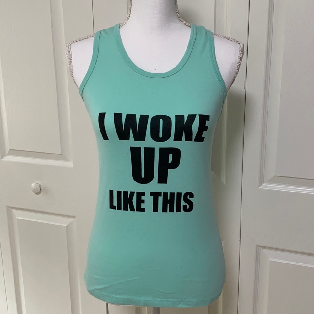 Turquoise Mint “I Woke Up Like This” Athletic Tank